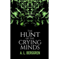 The Hunt of the Crying Minds