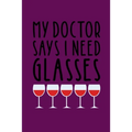 My Doctor Says I Need Glasses: Coworking Gifts for Wine Lovers - Wine for Normal People