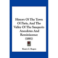 History Of The Town Of Paris, And The Valley Of The Sauquoit: Anecdotes And Reminiscence (1881)