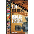101 Hit Films of Indian Cinema