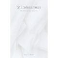 Statelessness: On Almost Not Existing