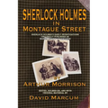 Sherlock Holmes in Montague Street: Sherlock Holmes's Early Investigations Originally Presented as Martin Hewitt Adventures