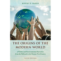 The Origins of the Modern World: A Global and Environmental Narrative from the Fifteenth to the Twenty-First Century