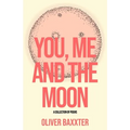You, Me and the Moon