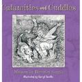 Calamities and Cuddles