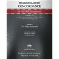 Mickelson Clarified Concordance of the Old Testament, MCT: -Volume 1 of 2- An advanced concordance by word and context in the Literary Reading Order