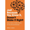 Just Because You Know it, Doesn't Make it Right