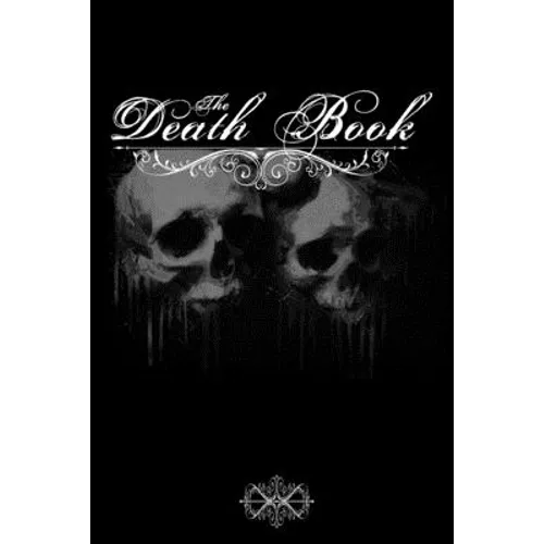The death book: note book to be completed - 15.24 x 22.86 cm 50 pages - gift for fan gothics