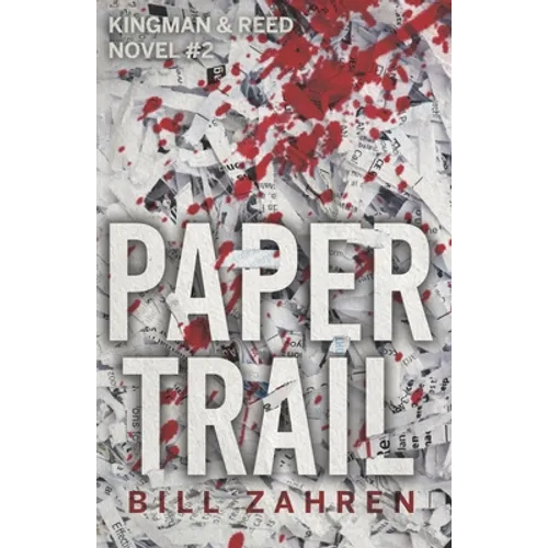 Paper Trail: Kingman & Reed Novel #2