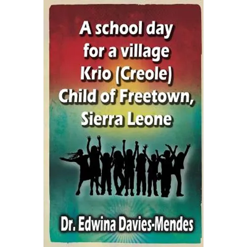 A school day for a village Krio (Creole) child of Freetown, Sierra Leone