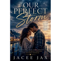 Our Perfect Storm: An Emotional Small-Town Romance Filled With Secrets, Longing, and Second Chances