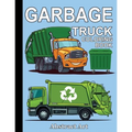 Garbage Truck Coloring Book: For Toddlers, Preschool and Kindergarten Kids Who Love Trucks