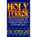 HOLY TERROR - Classic Edition: The Fundamentalist War on America's Freedoms in Religion, Politics, and Our Private Lives