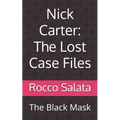 Nick Carter: The Lost Case Files: The Black Mask