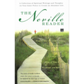 The Neville Reader: A Collection of Spiritual Writings and Thoughts on Your Inner Power to Create an Abundant Life