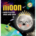 The Moon Who Played Hide and Seek: A Children's Story to Learn About Lunar Phases