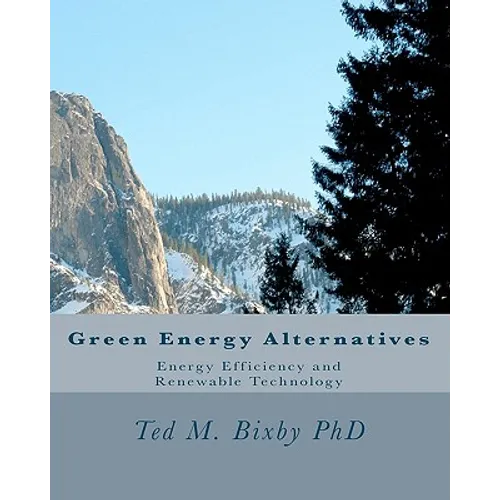 Green Energy Alternatives: Energy Efficiency and Renewable Technology