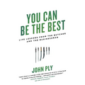 You Can Be the Best: Life Lessons from the Butcher and the Businessman