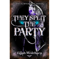 They Split the Party