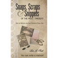 Snaps, Scraps & Snippets of the Past and Present: How to Retrieve the Lost Pictures of Your Past