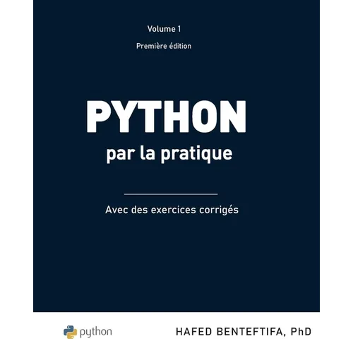 Python par la pratique: Les bases du langage