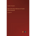 State of the Union Addresses of Franklin Delano Roosevelt: in large print