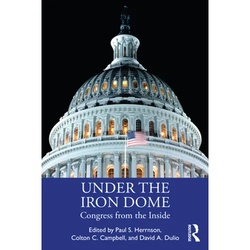 Under the Iron Dome: Congress from the Inside