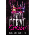 Feral Crown: A Forbidden Age-Gap Romance