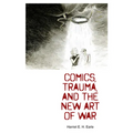 Comics, Trauma, and the New Art of War