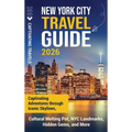 New York City Travel Guide: Captivating Adventures through Iconic Skylines, Cultural Melting Pot, NYC Landmarks, Hidden Gems, and More
