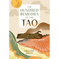 The Hundred Remedies of the Tao: Spiritual Wisdom for Interesting Times