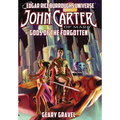 John Carter of Mars: Gods of the Forgotten (Edgar Rice Burroughs Universe)