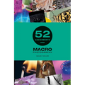 52 Assignments: Macro Photography