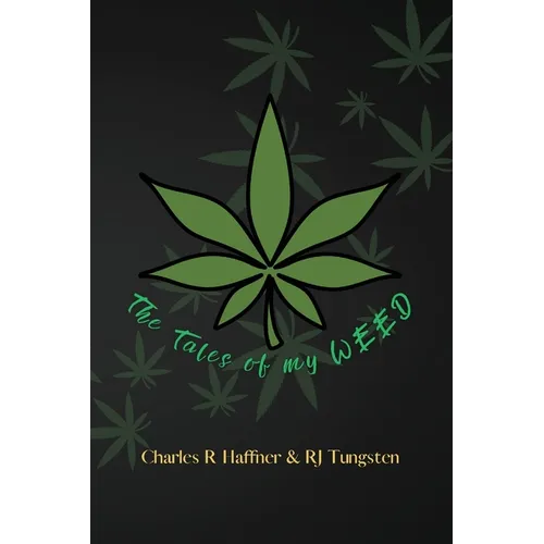 The Tales of my Weed