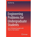 Engineering Problems for Undergraduate Students: Over 250 Worked Examples with Step-by-Step Guidance