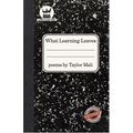 What Learning Leaves: New Edition