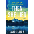 Then She Lied: A Twisty Amnesia Thriller Set in Long Island