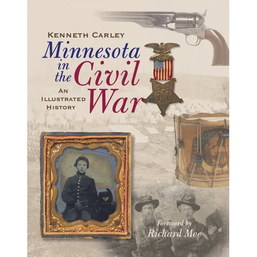Minnesota in the Civil War: An Illustrated History