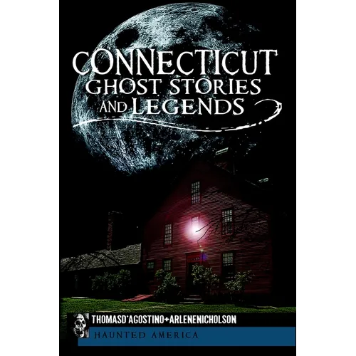 Connecticut Ghost Stories and Legends