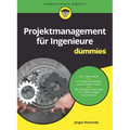 Projektmanagement für Ingenieure für Dummies