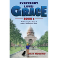 Everybody Loves Grace: An Amazing True Story of Grace's Adventure to Texas