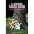 The Wonderful Rabbit Habit: Of Thankful Thinking For Warm Happy Living