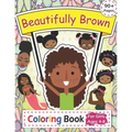 Beautifully Brown Coloring Book: 90+ Coloring Pages for Girls Ages 4-8