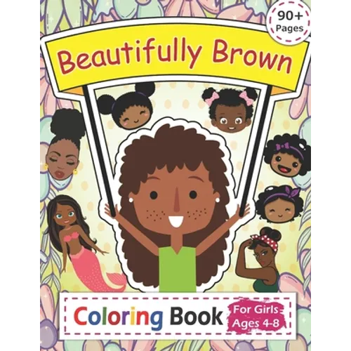 Beautifully Brown Coloring Book: 90+ Coloring Pages for Girls Ages 4-8