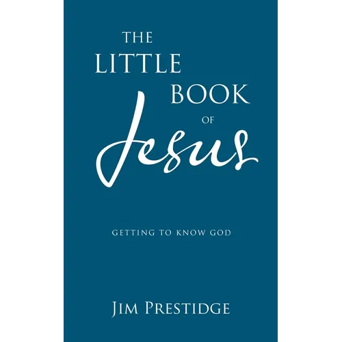 The Little Book of Jesus: Getting to know God