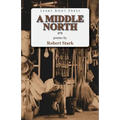 A Middle North: Poems