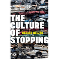The Culture of Stopping