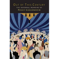 Out of This Century: The Informal Memoirs of Peggy Guggenheim