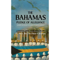 The Bahamas Pledge of Allegiance: Salute to Over 50 Years of Independence