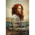 The Spinster, the Rebel, and the Governor